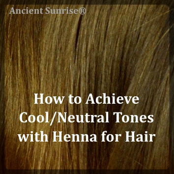Fascinerend het ergste Formulering How to Achieve Neutral or Cool Tones with Henna